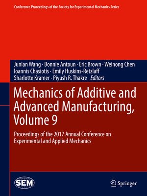 cover image of Mechanics of Additive and Advanced Manufacturing, Volume 9